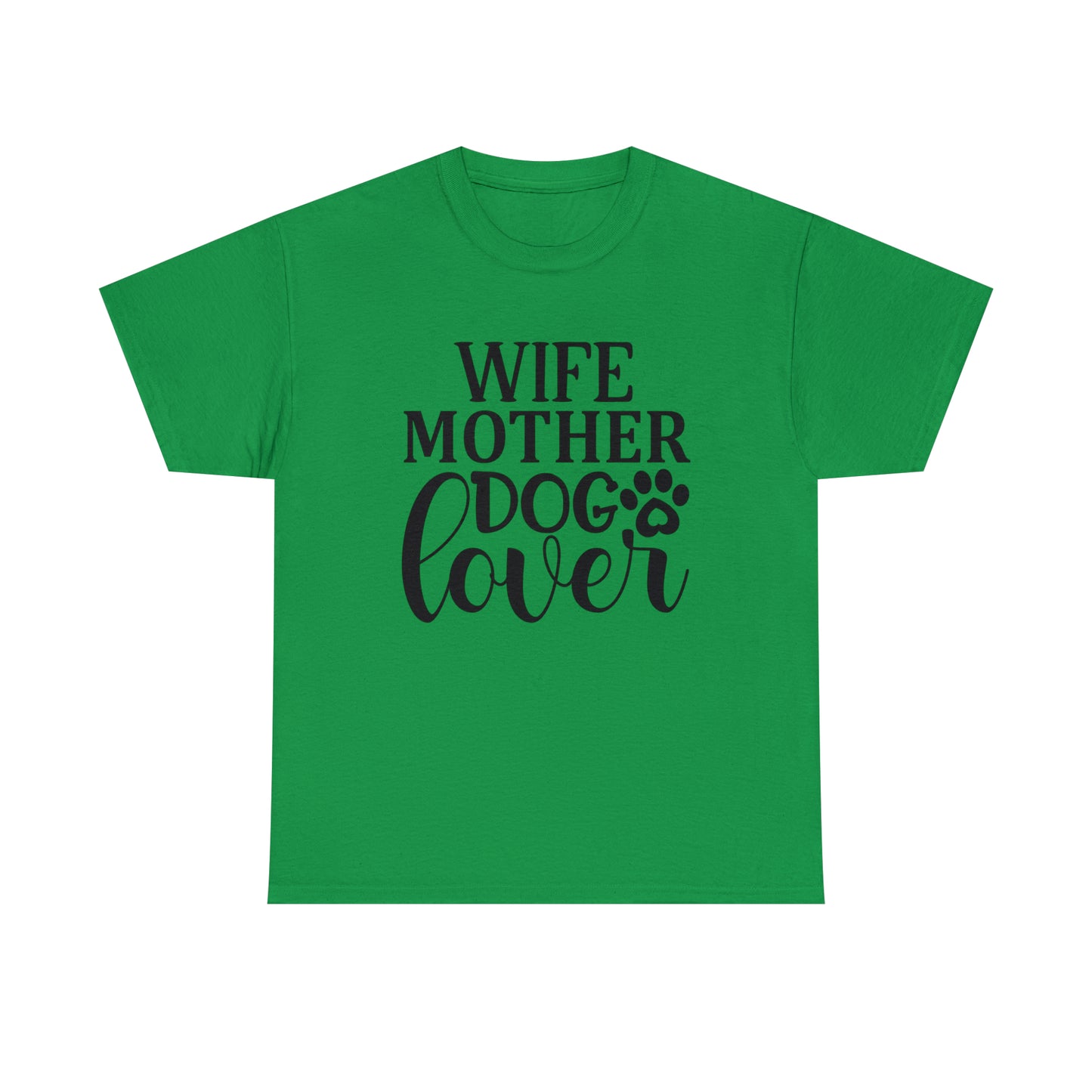 Wife Mother Dog Lover Tee