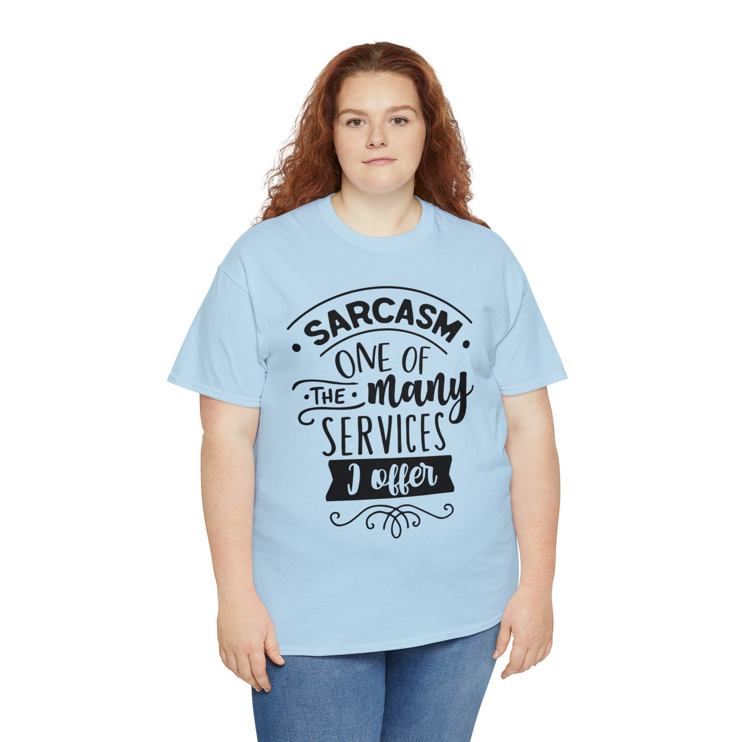 Sarcasm Services Tee