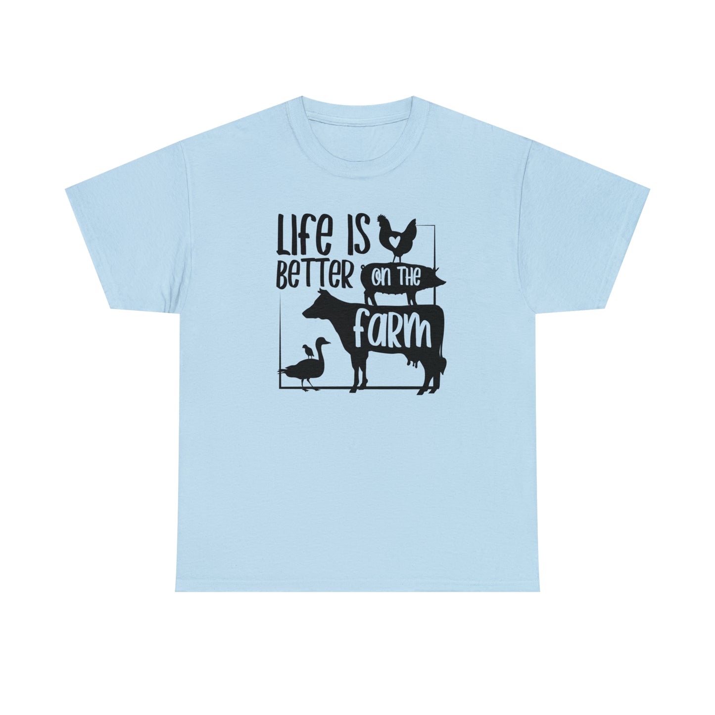 Life is Better on the Farm Unisex Tee