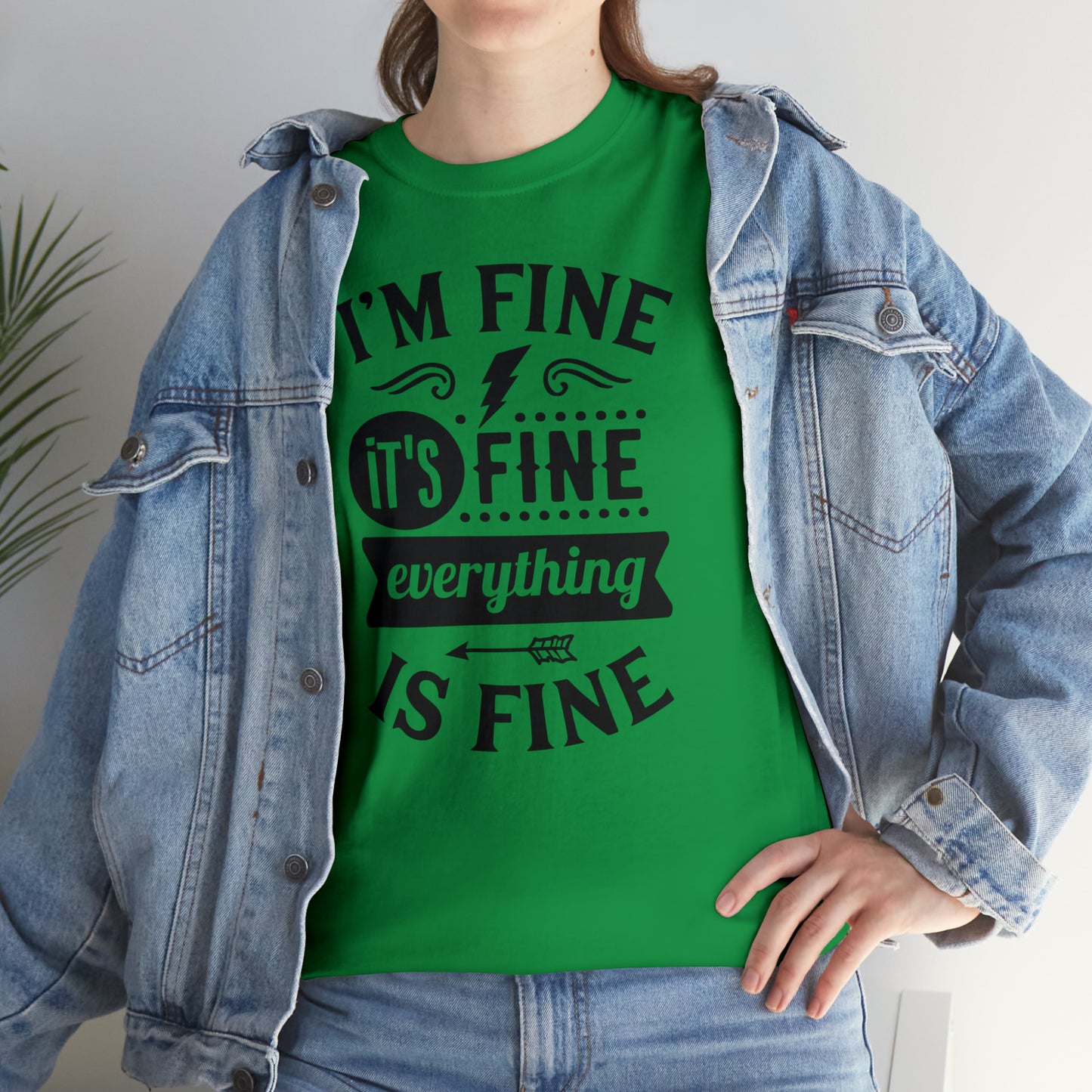 I'm Fine, It's Fine Tee