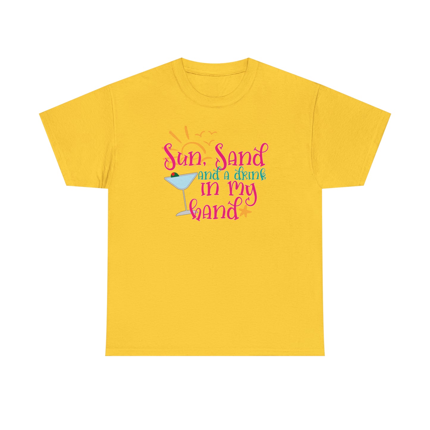 Sun Sand and a Drink in My Hand Tee
