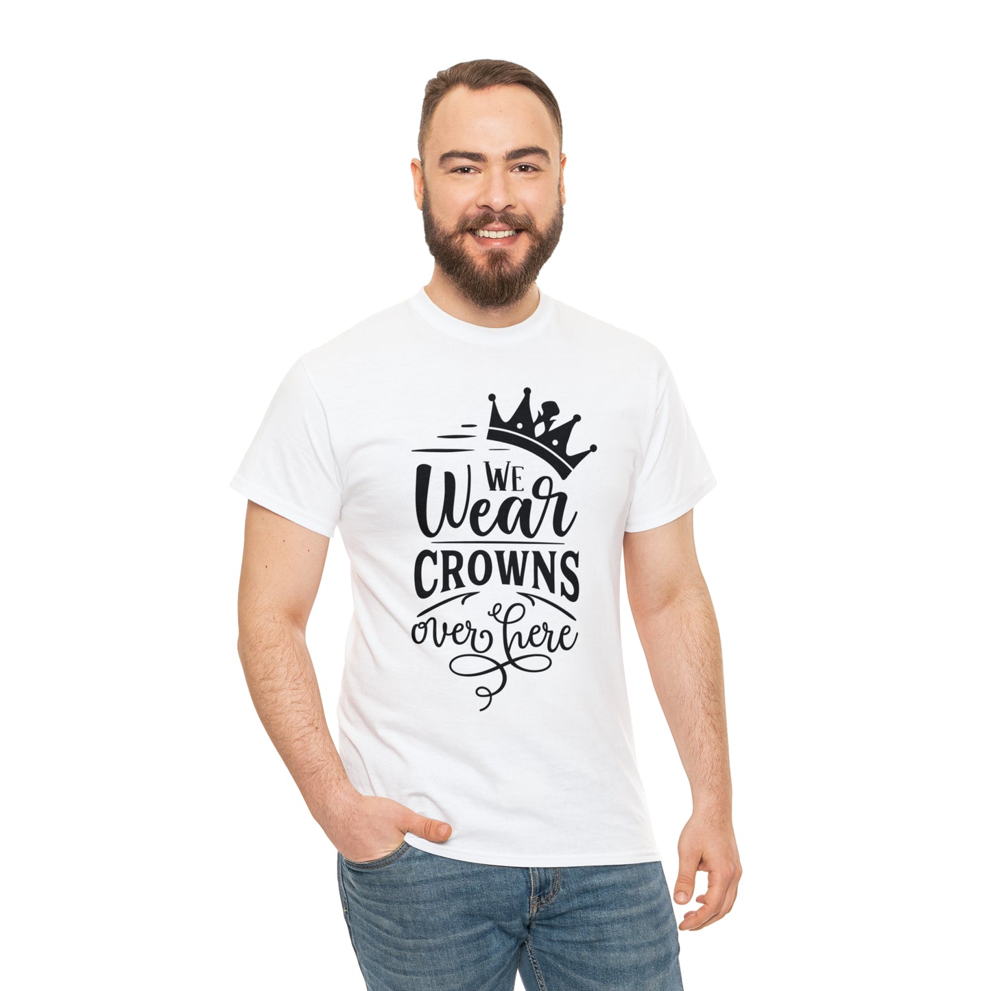 We Wear Crowns Over Here Tee