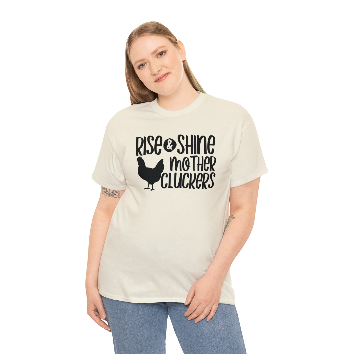 Rise and Shine Mother Cluckers Unisex Tee