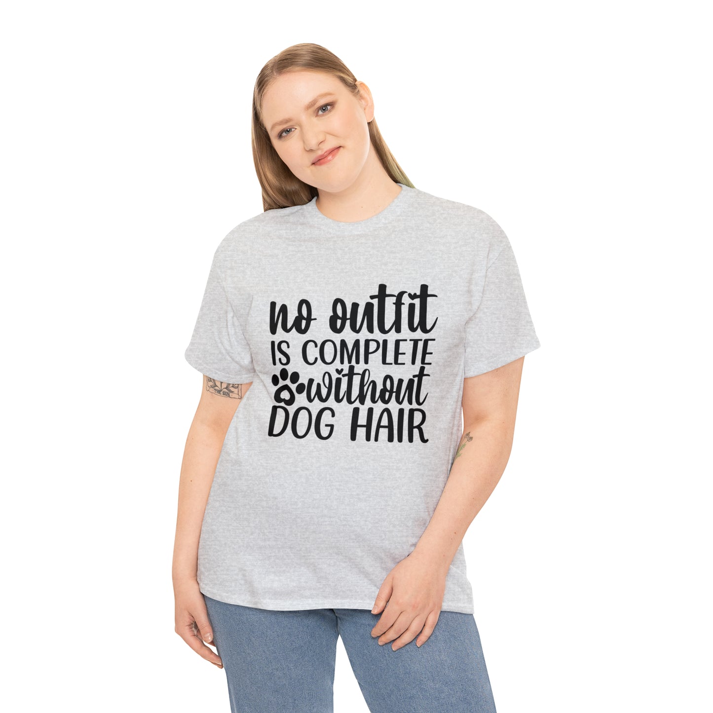 No Outfit Is Complete Without Dog Hair Unisex Tee