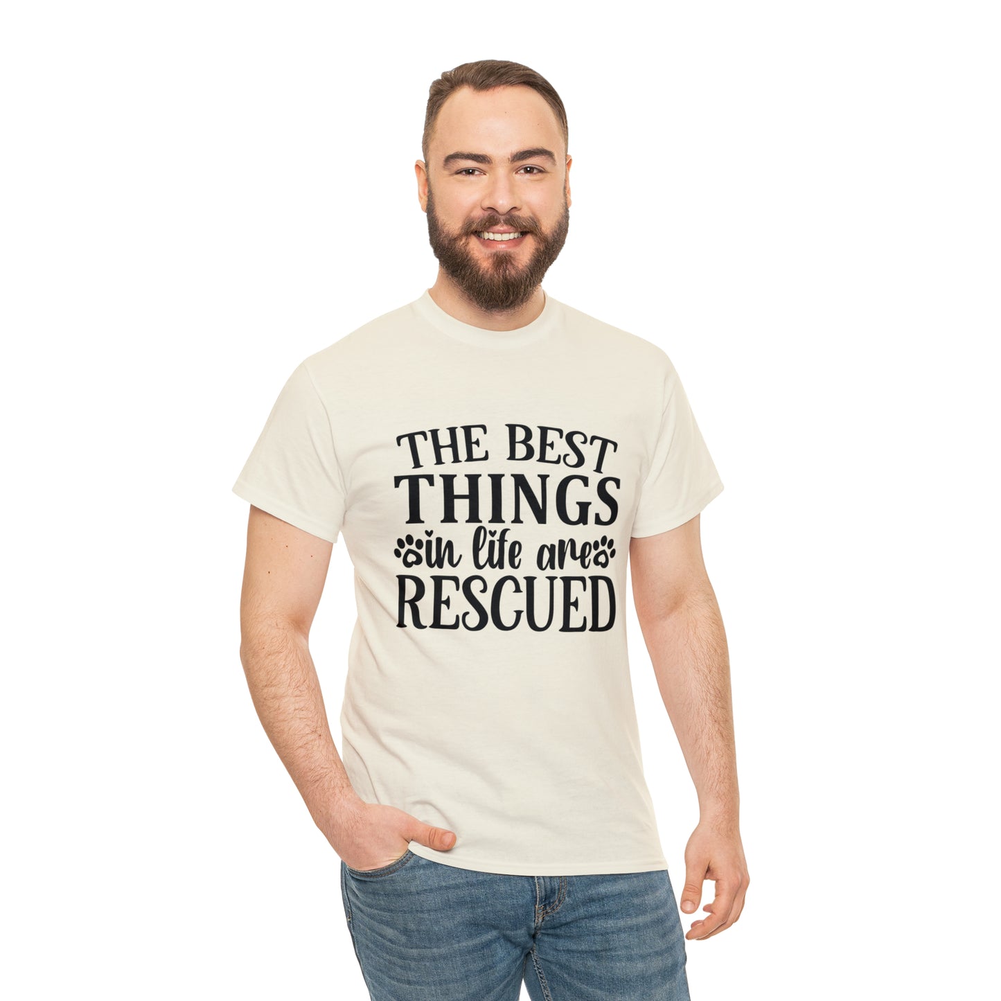 Best things in Life are Rescued Unisex Tee