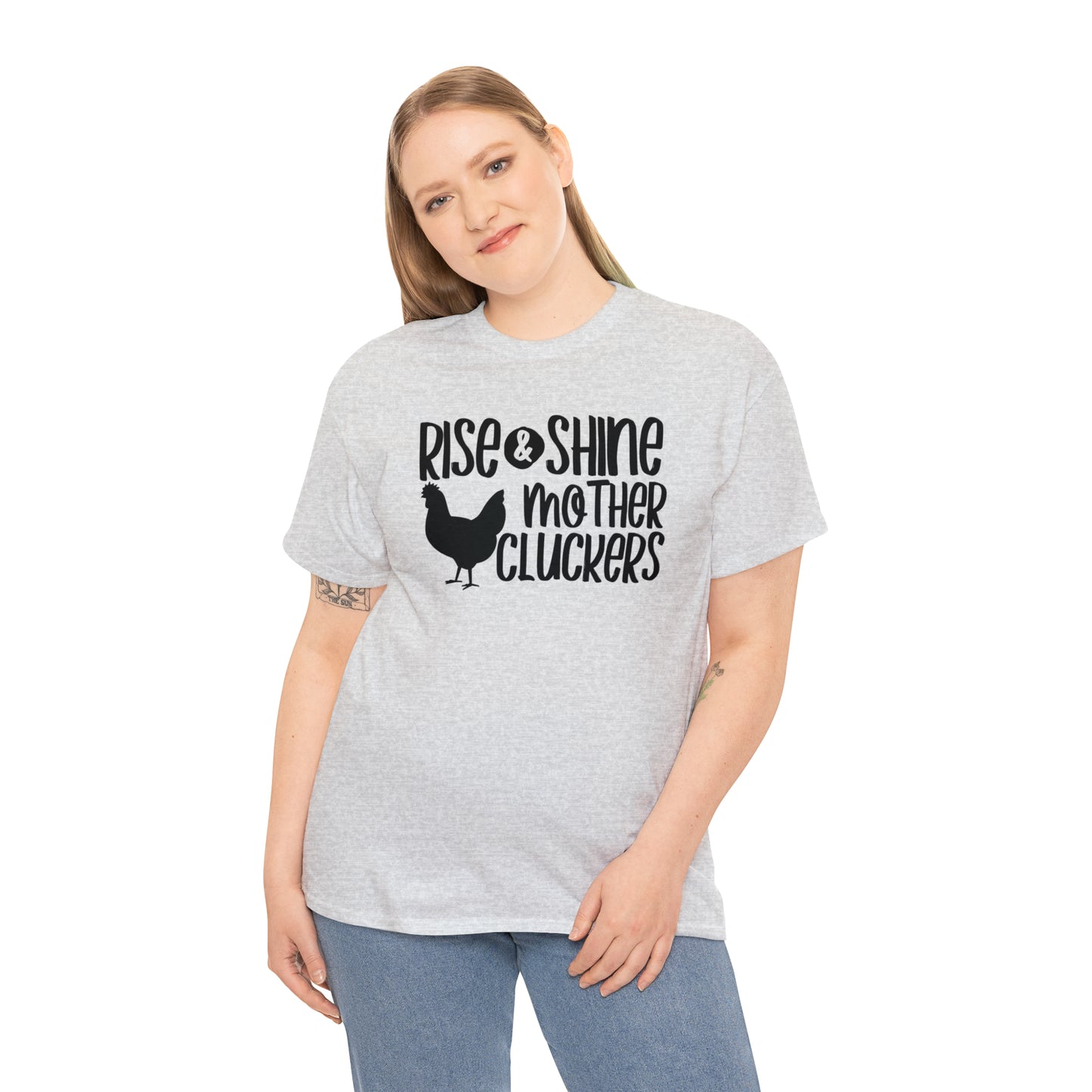 Rise and Shine Mother Cluckers Unisex Tee