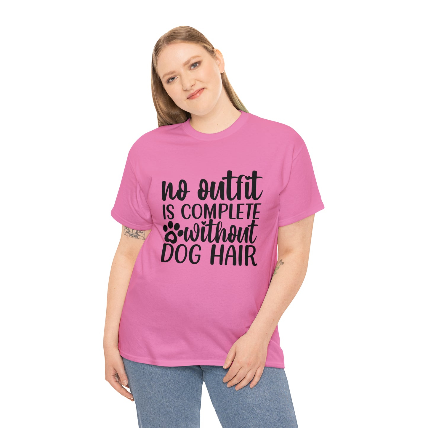 No Outfit Is Complete Without Dog Hair Unisex Tee