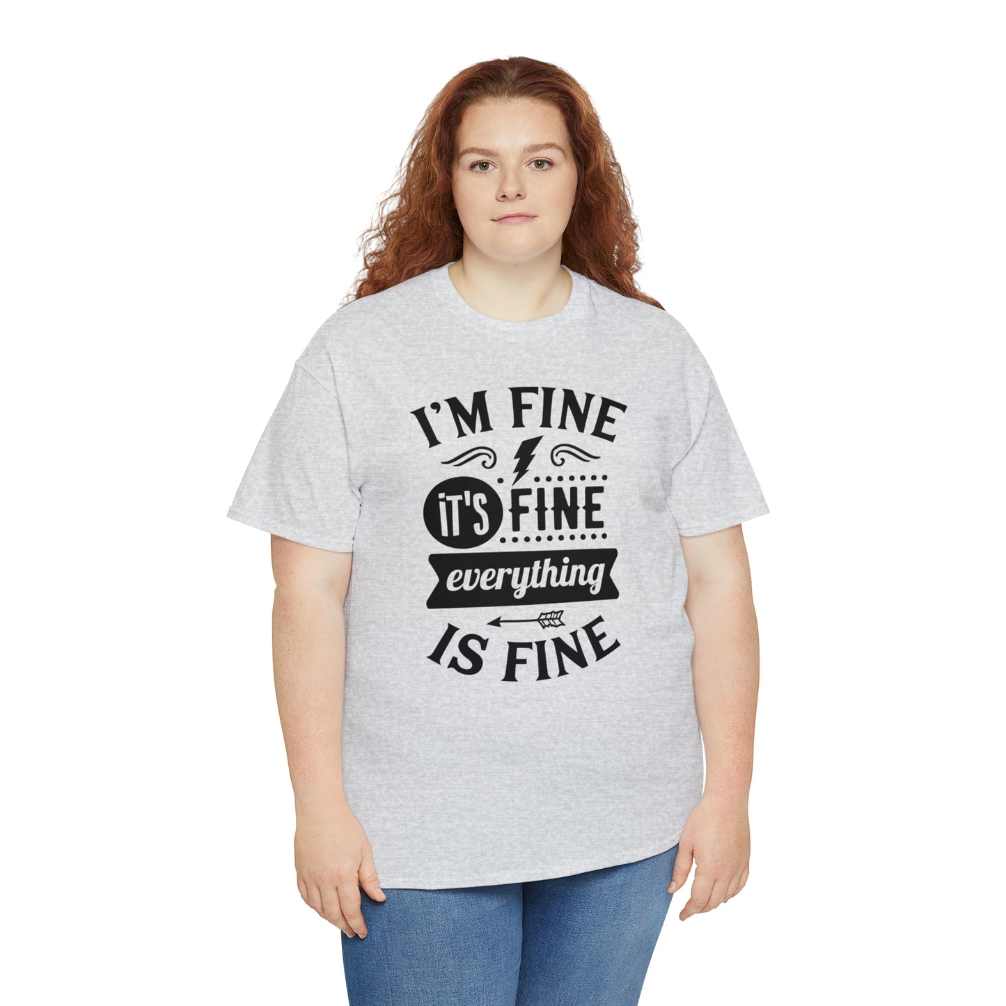 I'm Fine, It's Fine Tee