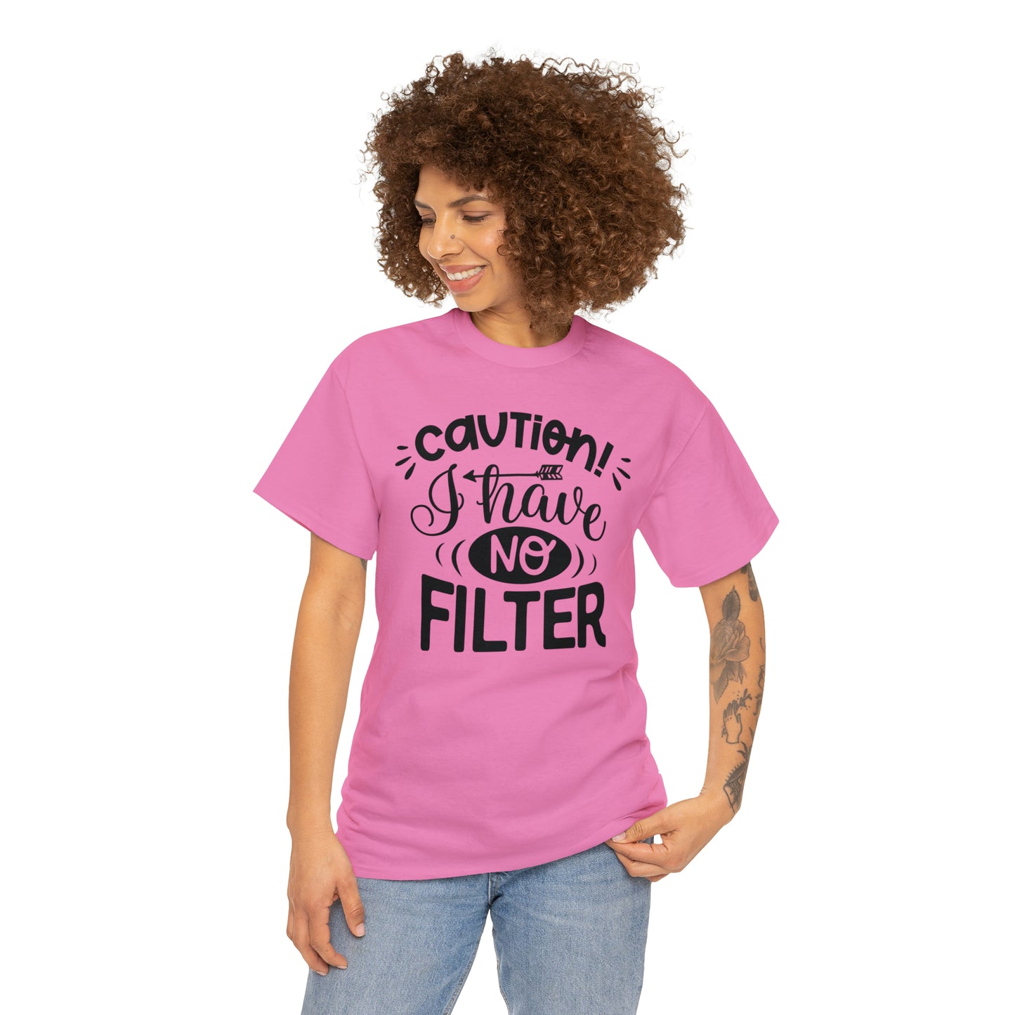 Caution I Have No Filter Tee