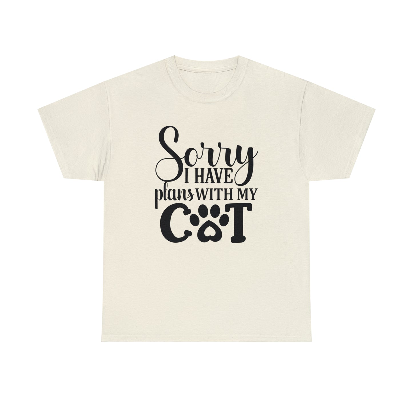 Sorry I have Plans with My Cat Unisex Tee