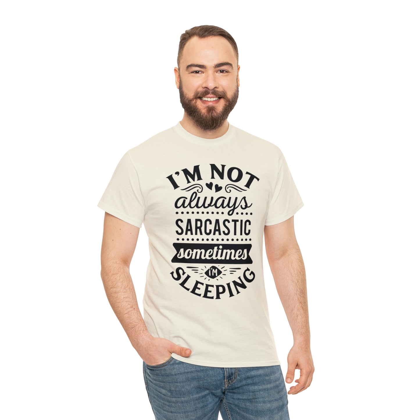 I'm Not Always Sarcastic Tee