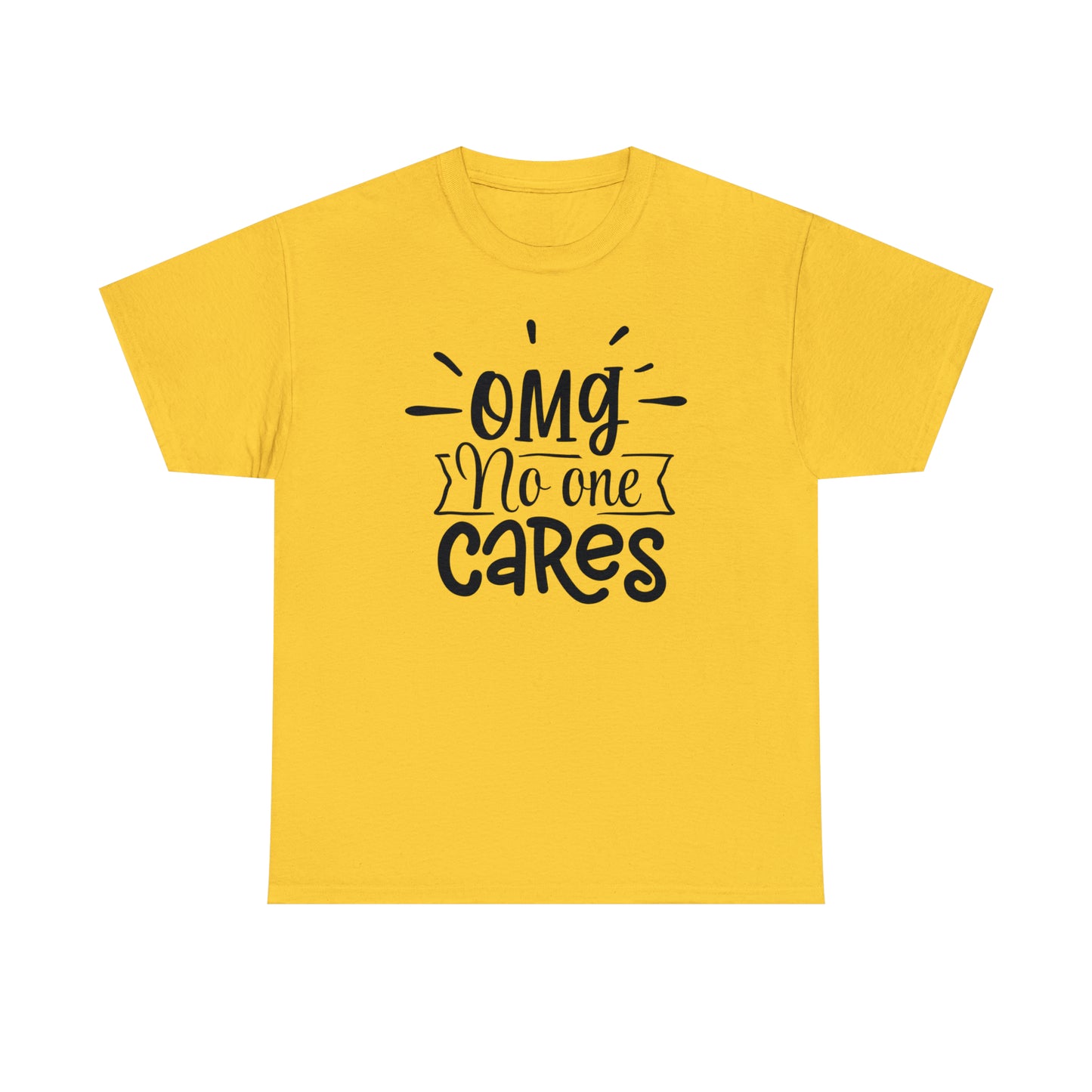 OMG No One Cares Tee
