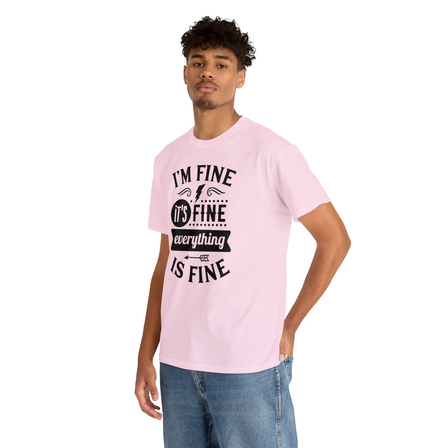 I'm Fine, It's Fine Tee