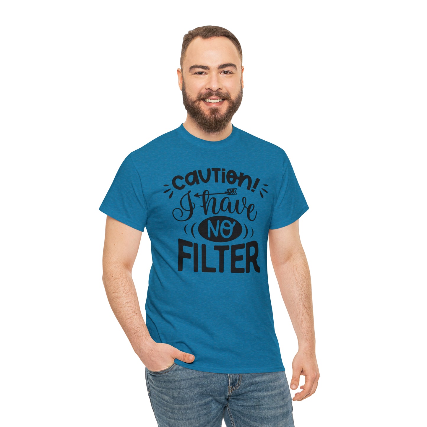 Caution I Have No Filter Tee