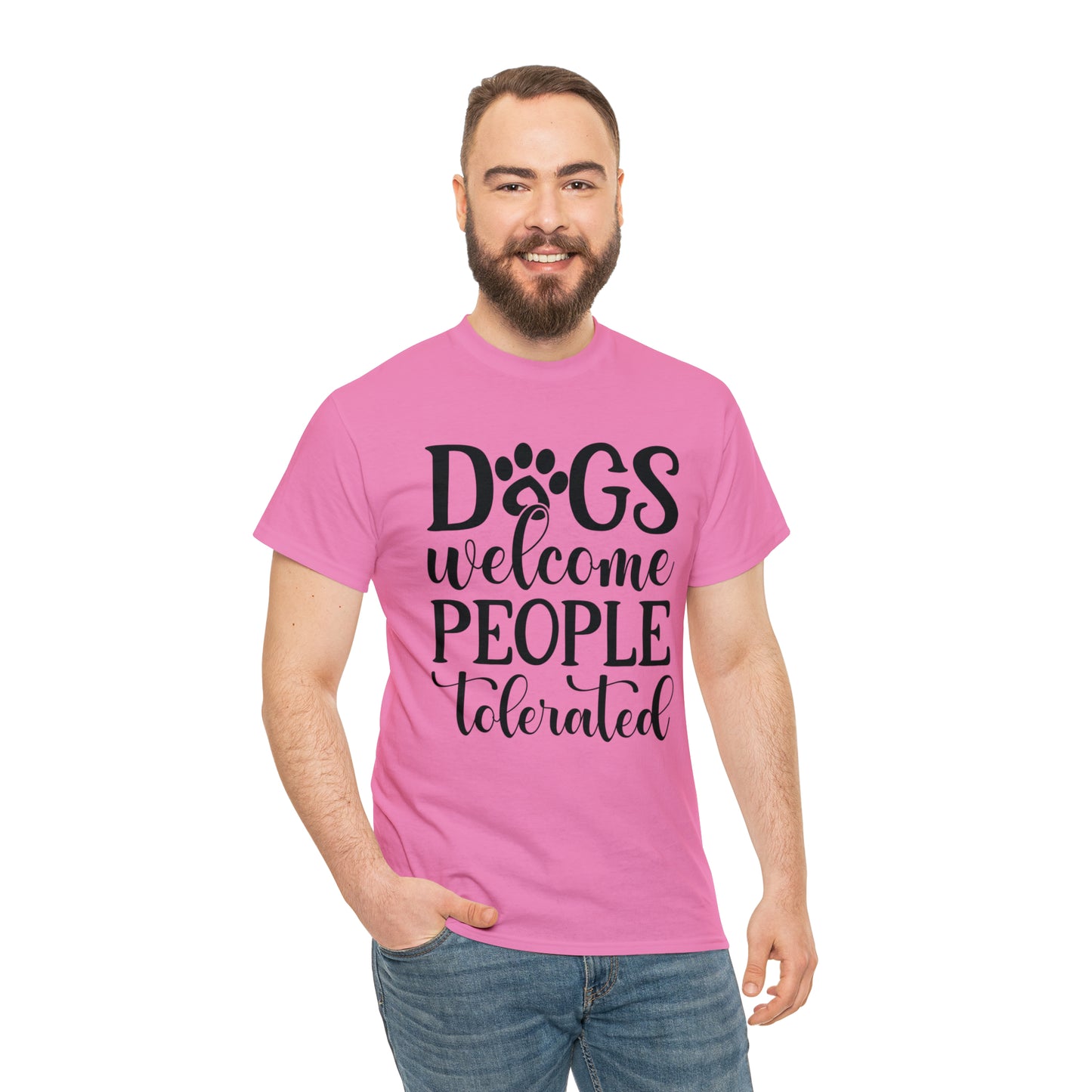 Dogs Welcome People Tolerated Unisex Tee