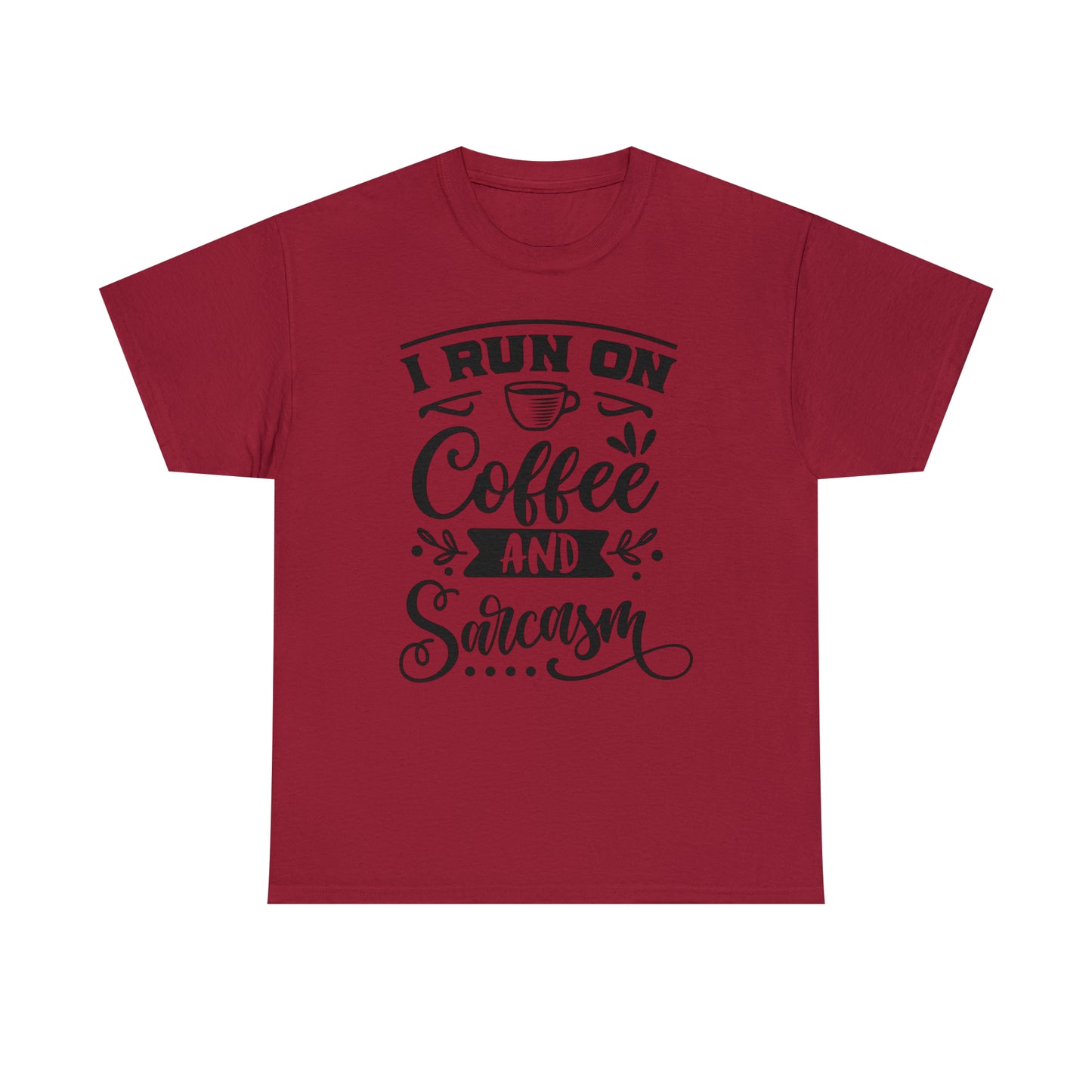 I Run on Coffee and Sarcasm Tee