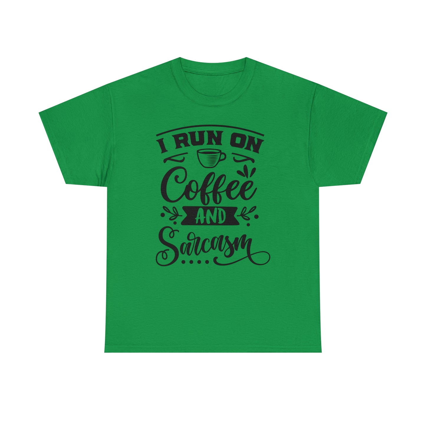 I Run on Coffee and Sarcasm Tee
