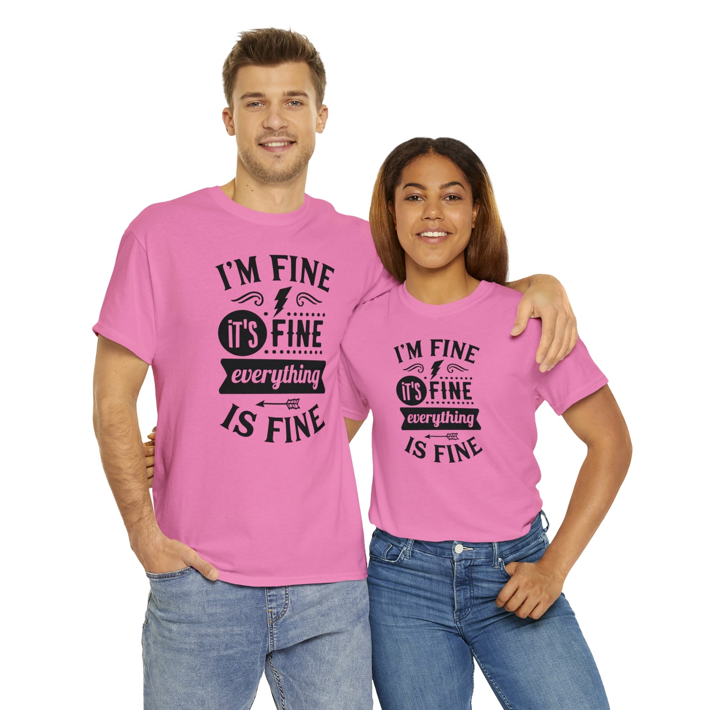 I'm Fine, It's Fine Tee