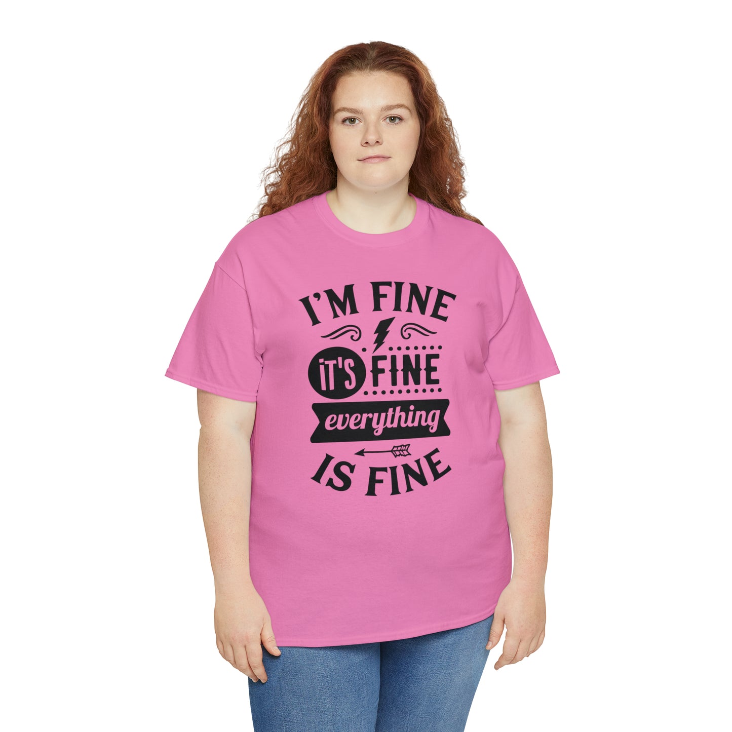 I'm Fine, It's Fine Tee
