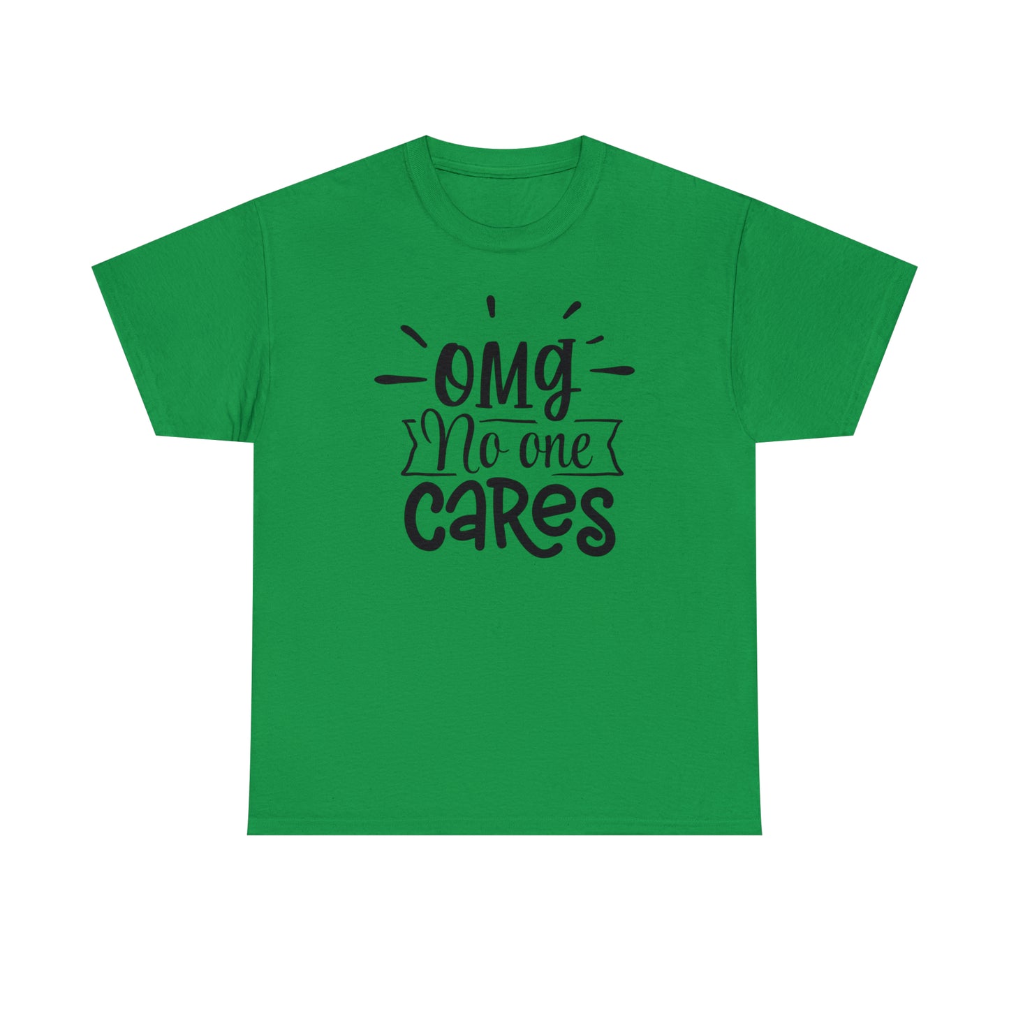 OMG No One Cares Tee