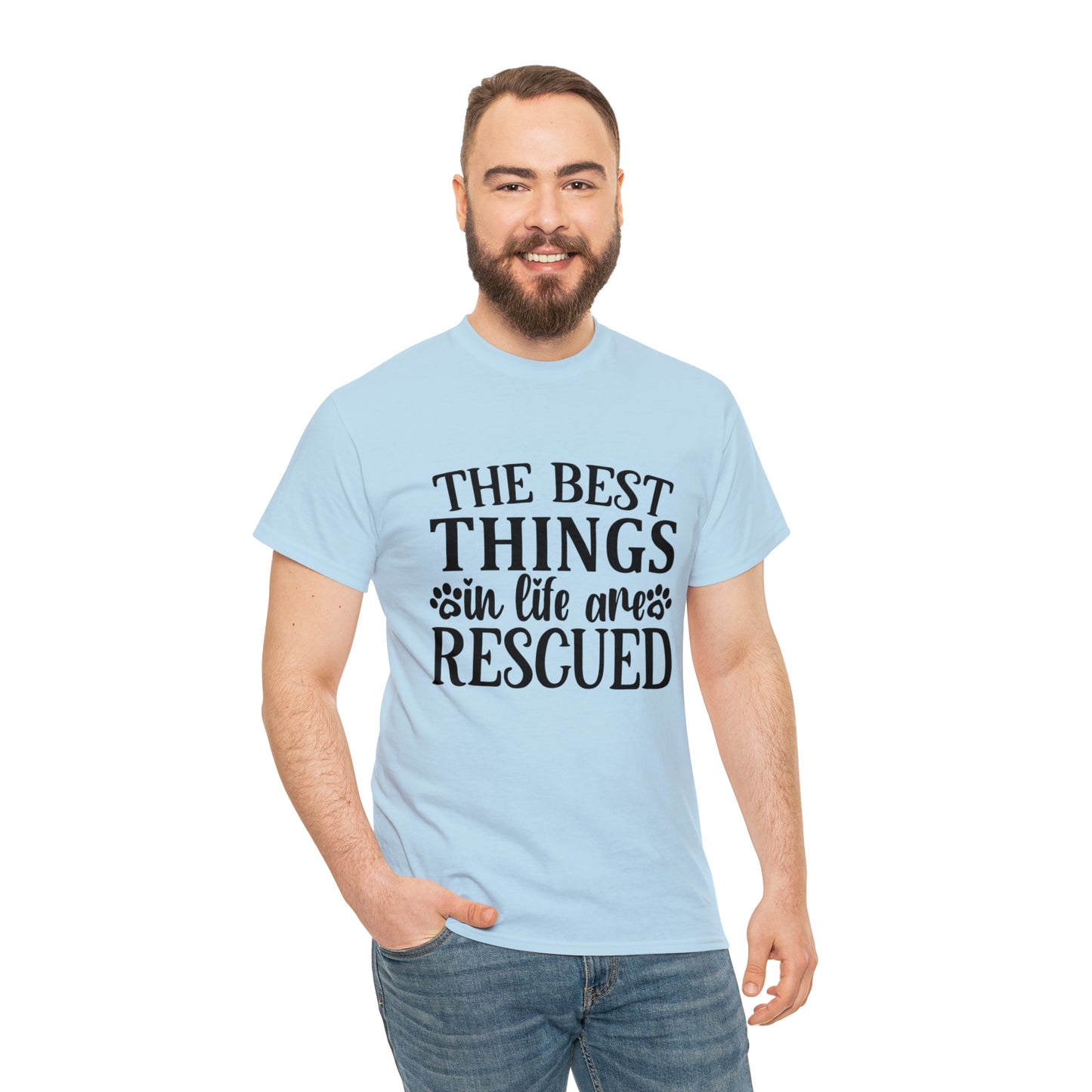 Best things in Life are Rescued Unisex Tee