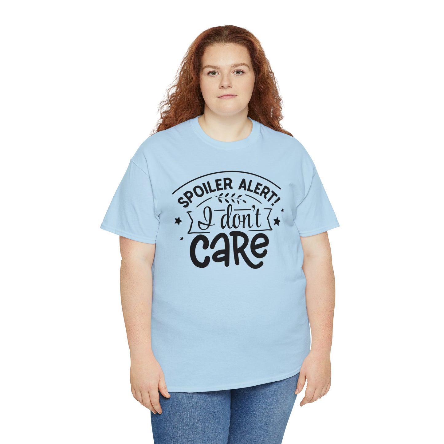 Spoiler Alert I Don't Care Unisex Tee