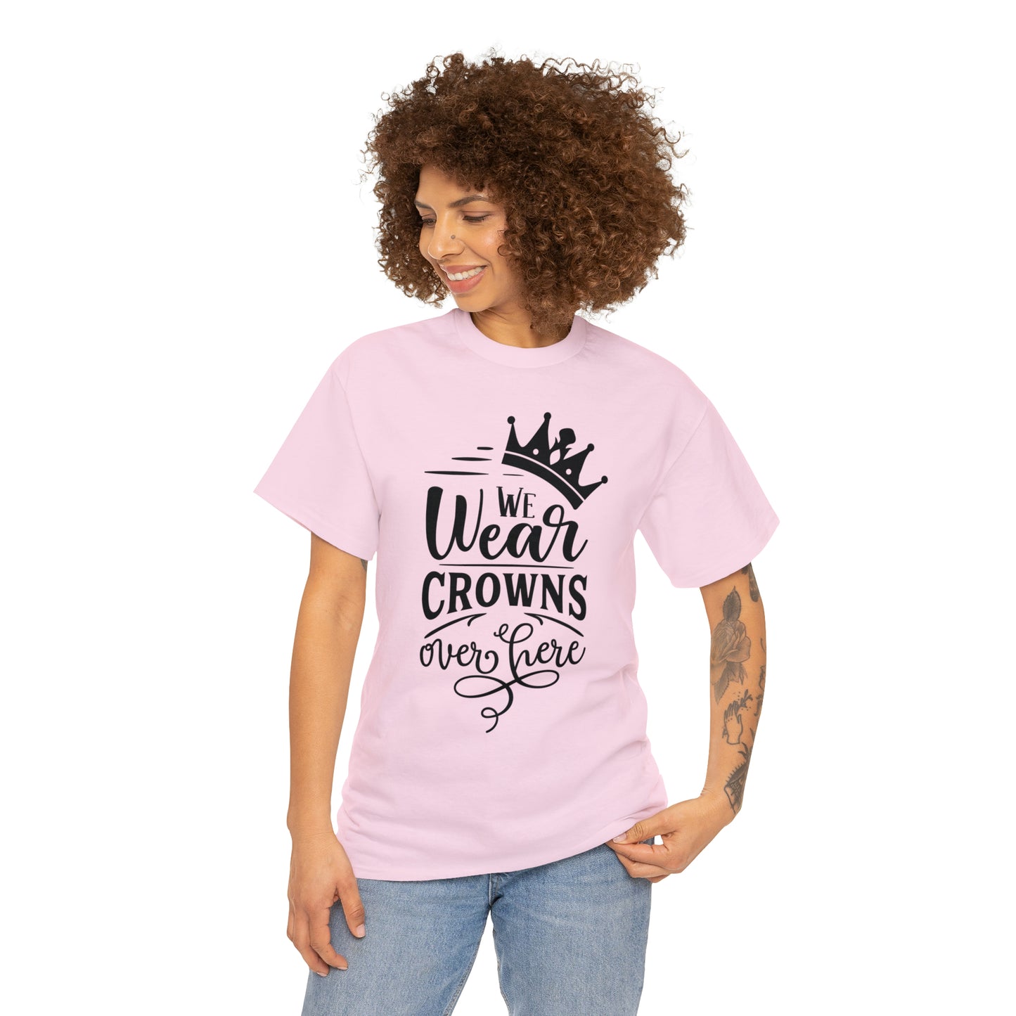 We Wear Crowns Over Here Tee