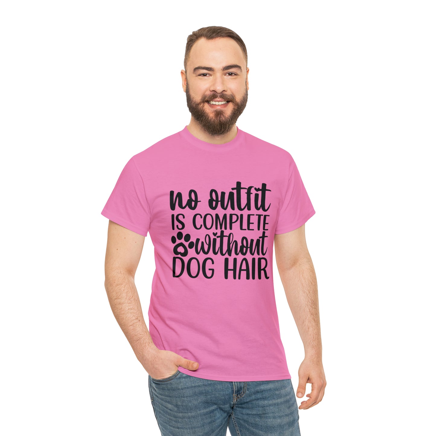 No Outfit Is Complete Without Dog Hair Unisex Tee