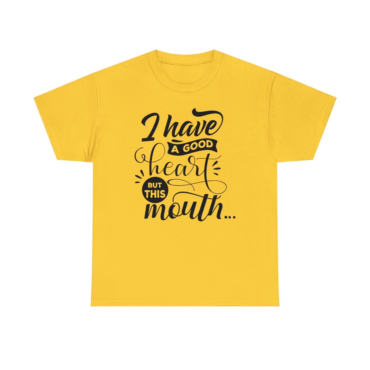 I Have a Good Heart Tee