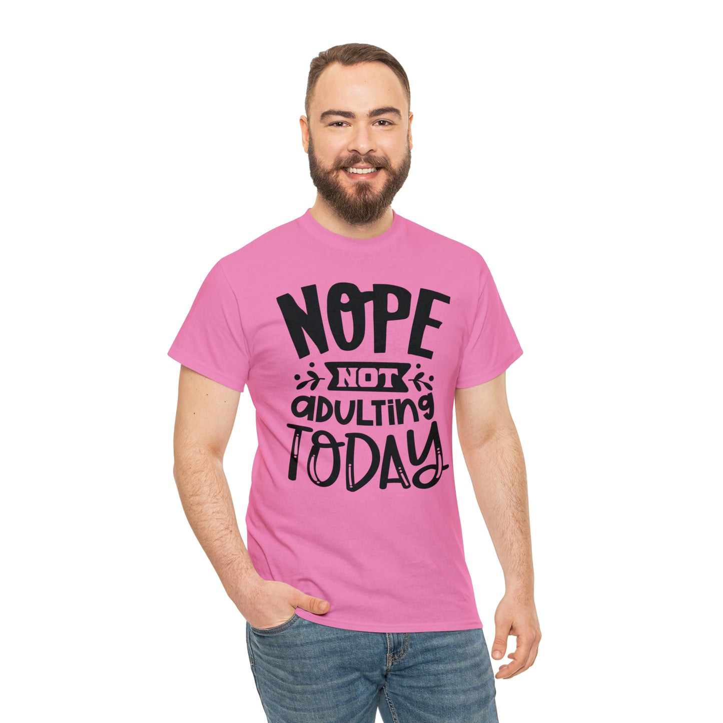 Nope, Not Adulting Today Tee