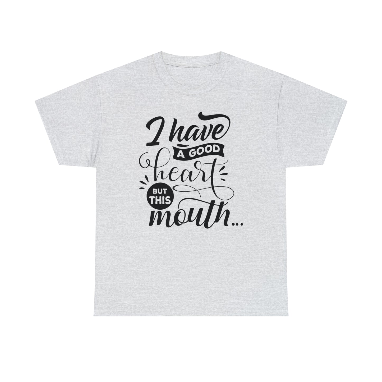 I Have a Good Heart Tee