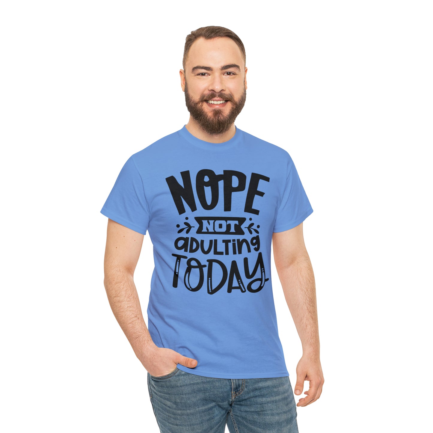 Nope, Not Adulting Today Tee