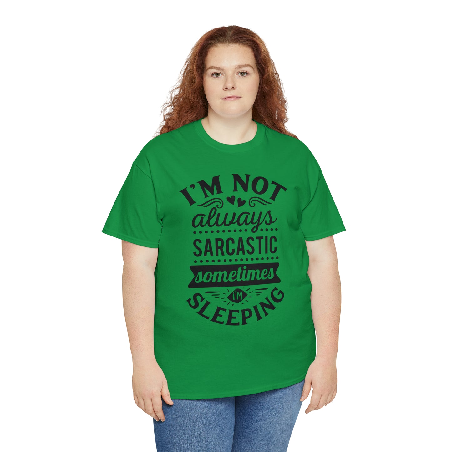 I'm Not Always Sarcastic Tee