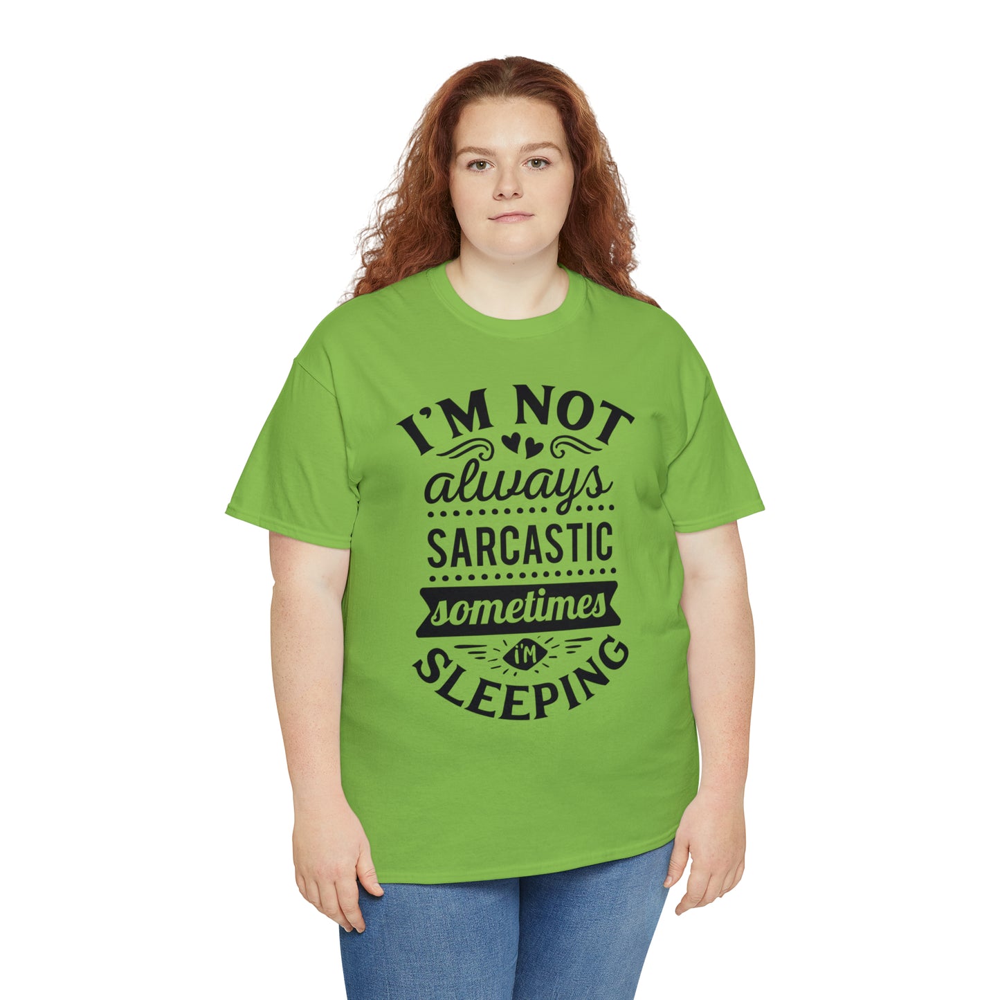 I'm Not Always Sarcastic Tee