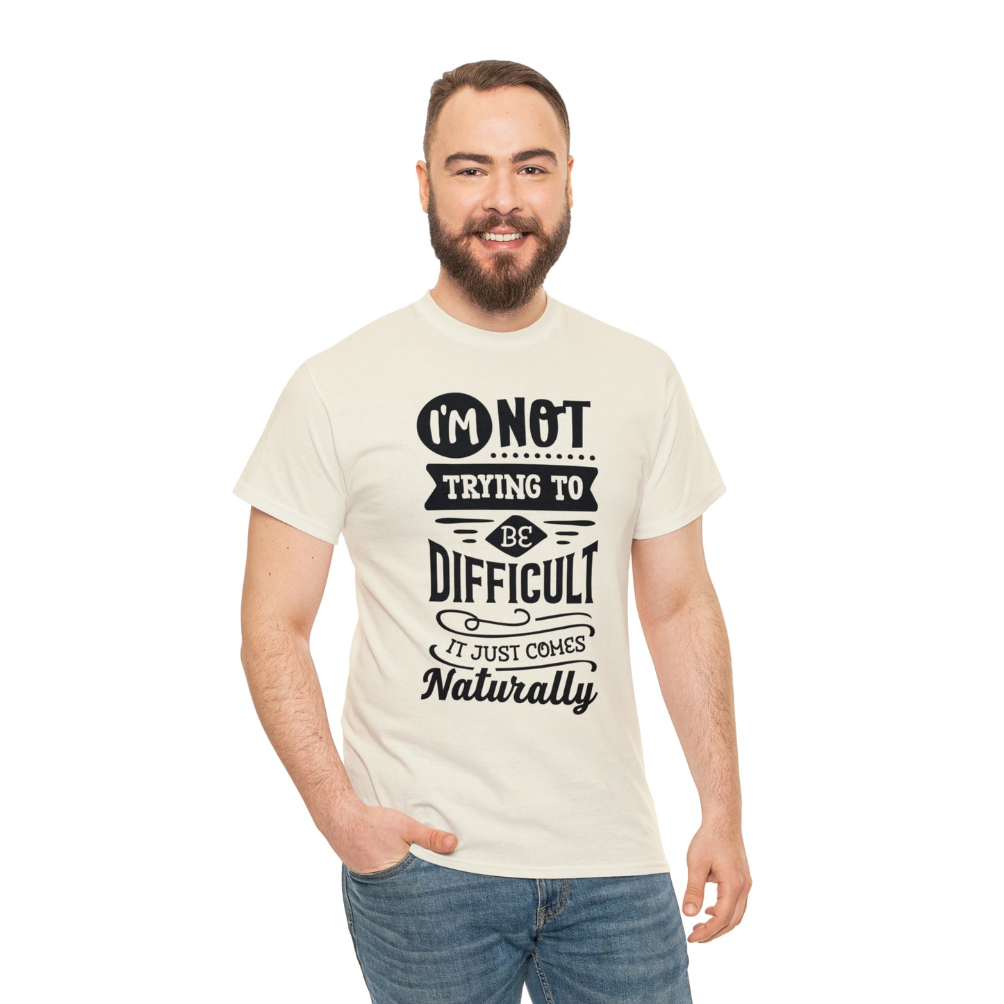 I'm Not Trying to Be Difficult Tee