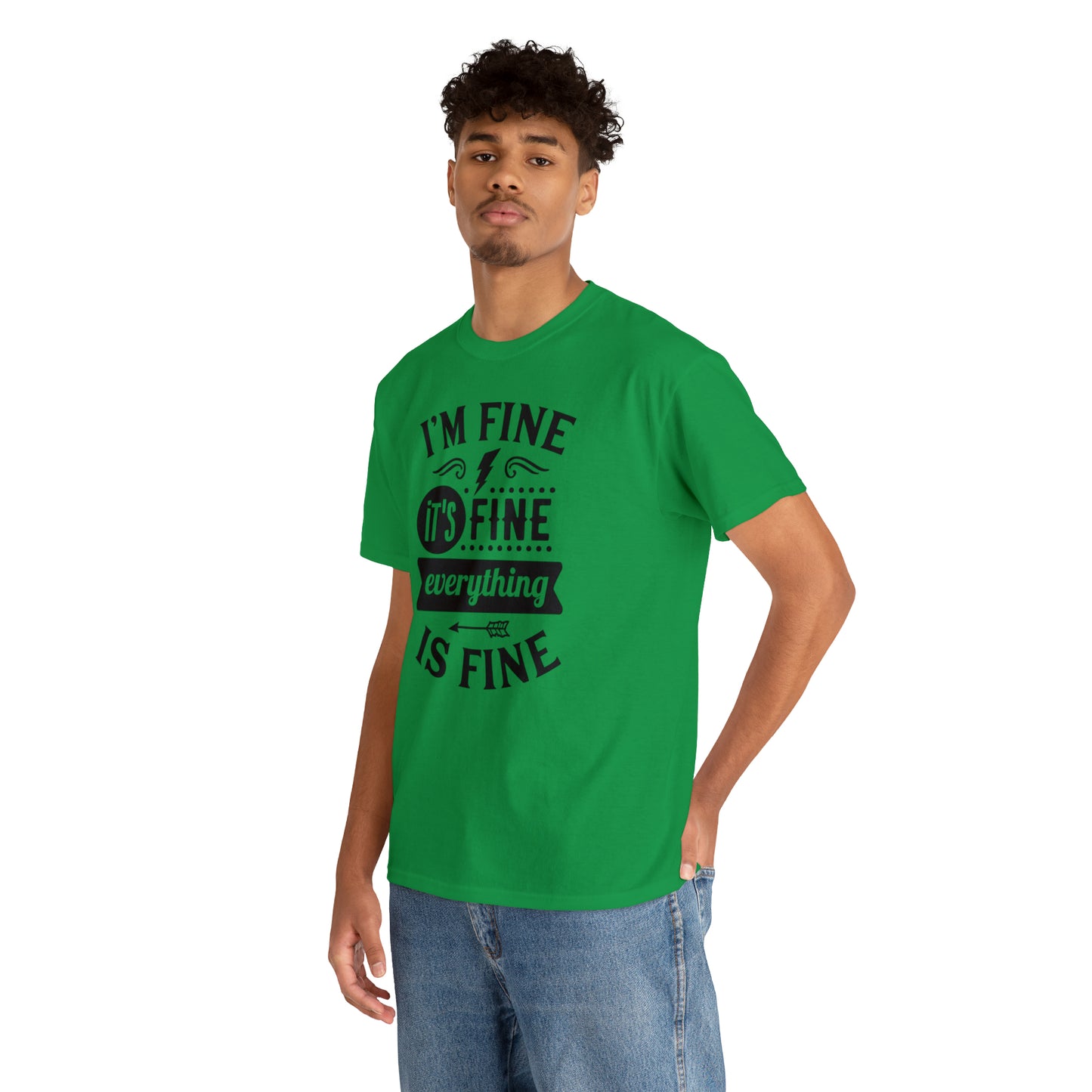 I'm Fine, It's Fine Tee