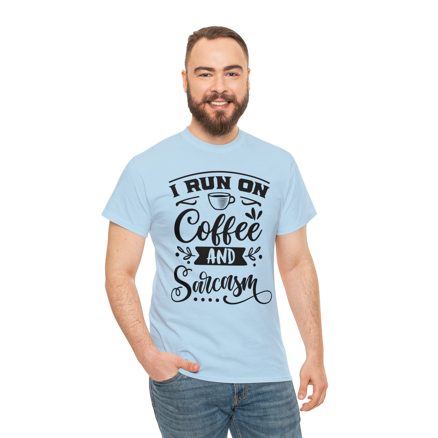 I Run on Coffee and Sarcasm Tee