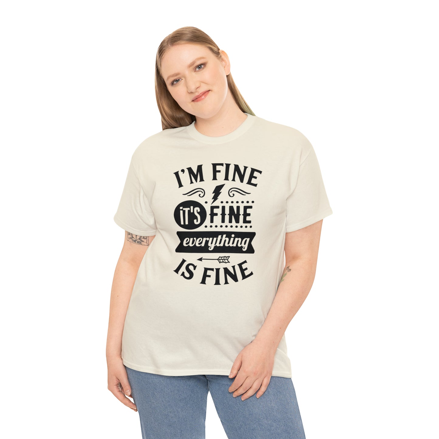 I'm Fine, It's Fine Tee
