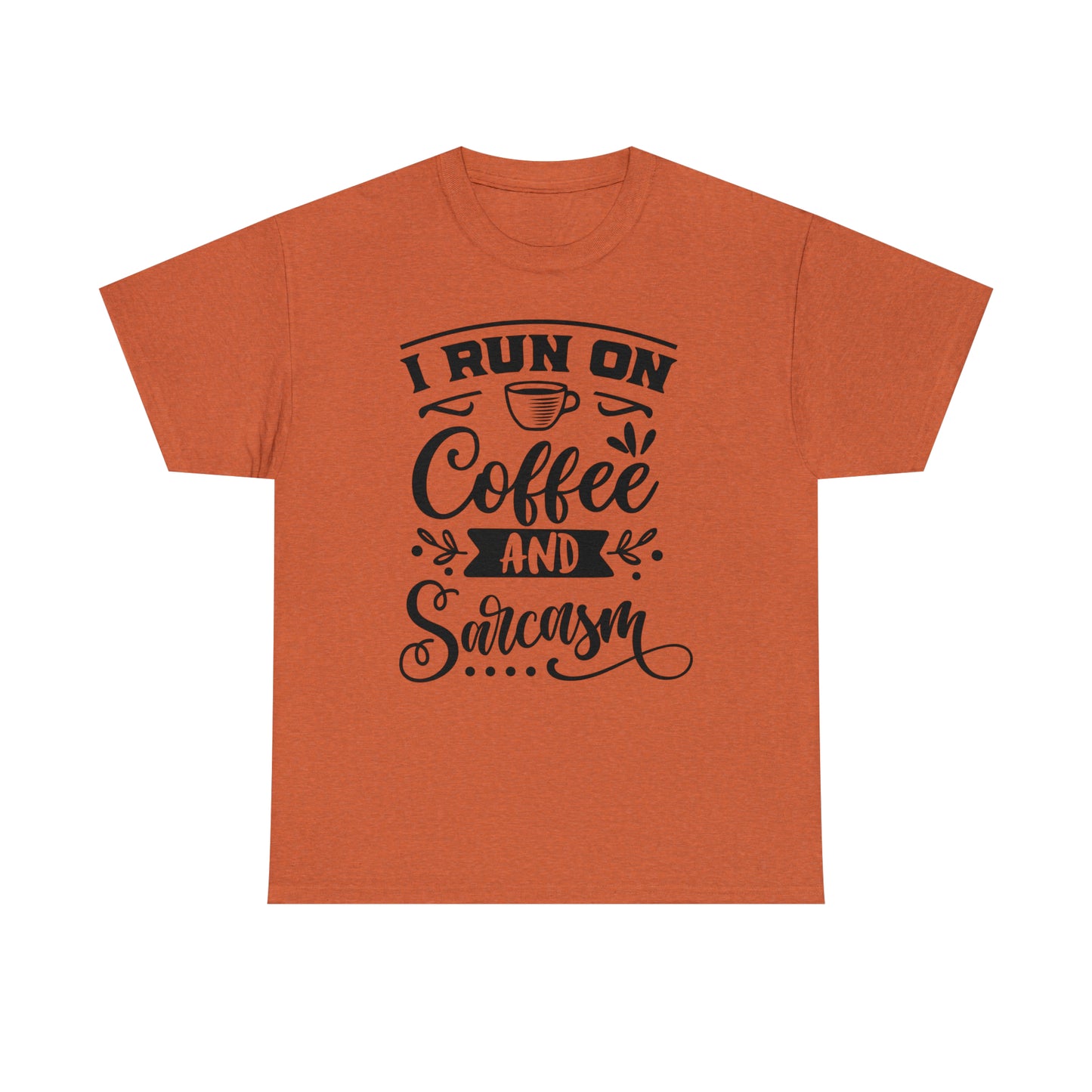 I Run on Coffee and Sarcasm Tee
