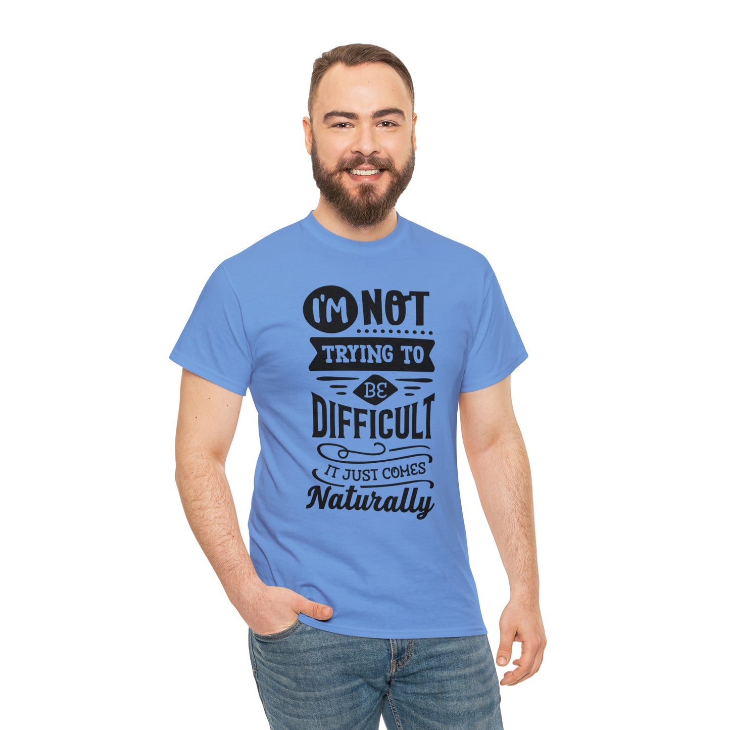 I'm Not Trying to Be Difficult Tee