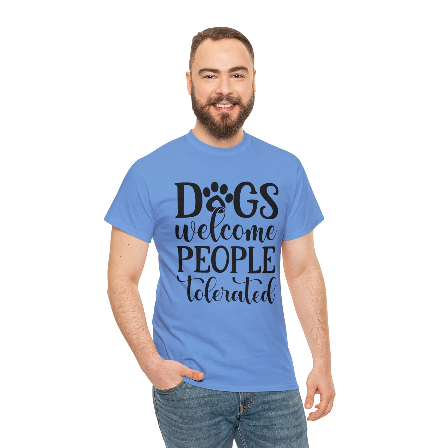 Dogs Welcome People Tolerated Unisex Tee