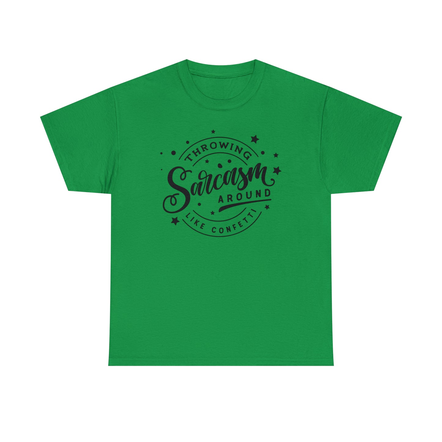 Throwing Sarcasm Like Confetti Tee