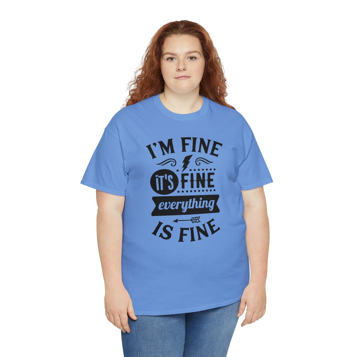 I'm Fine, It's Fine Tee