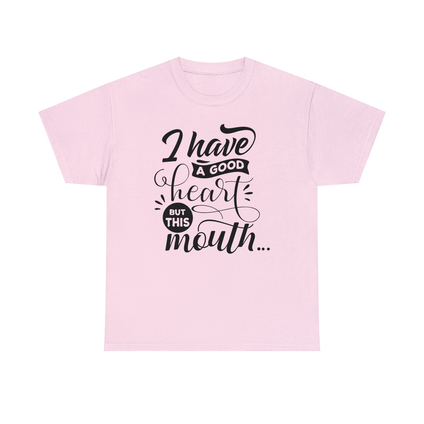 I Have a Good Heart Tee