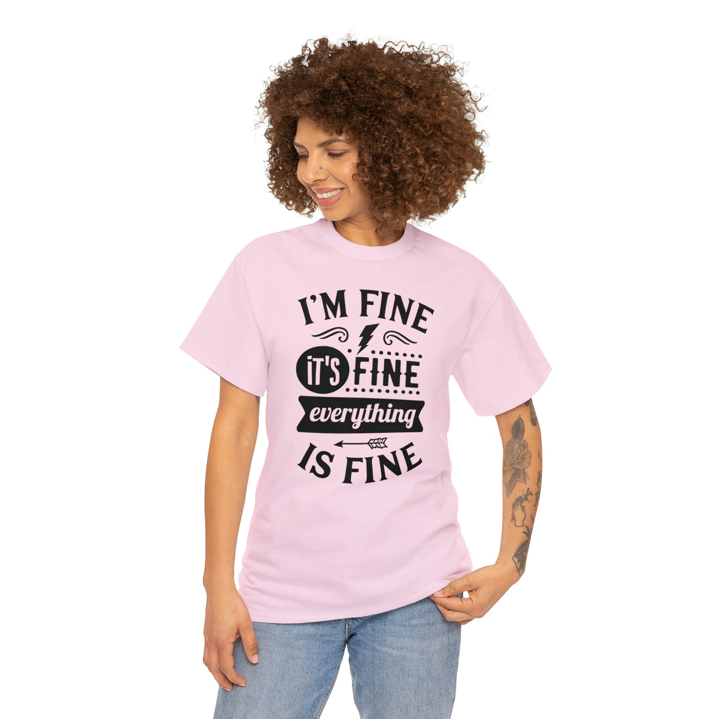 I'm Fine, It's Fine Tee