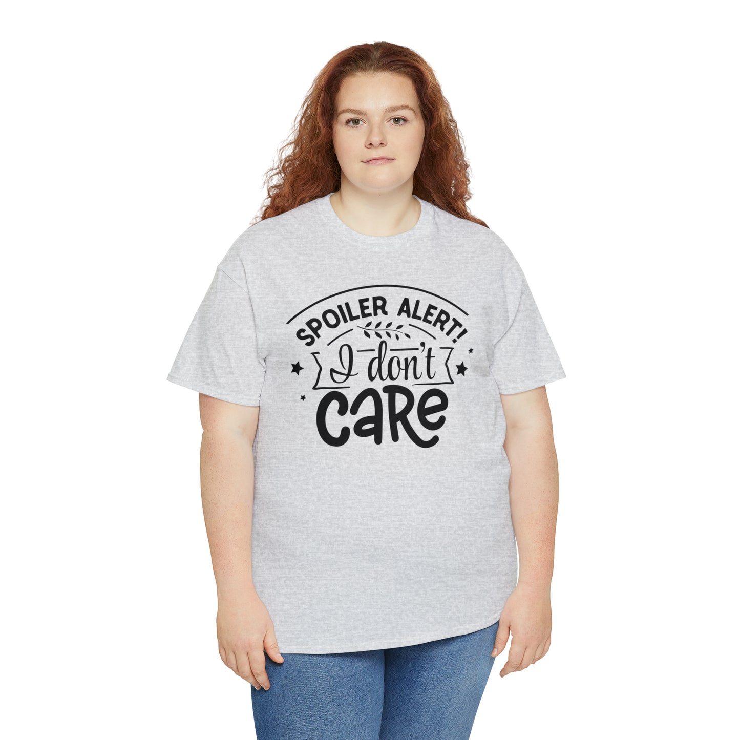 Spoiler Alert I Don't Care Unisex Tee