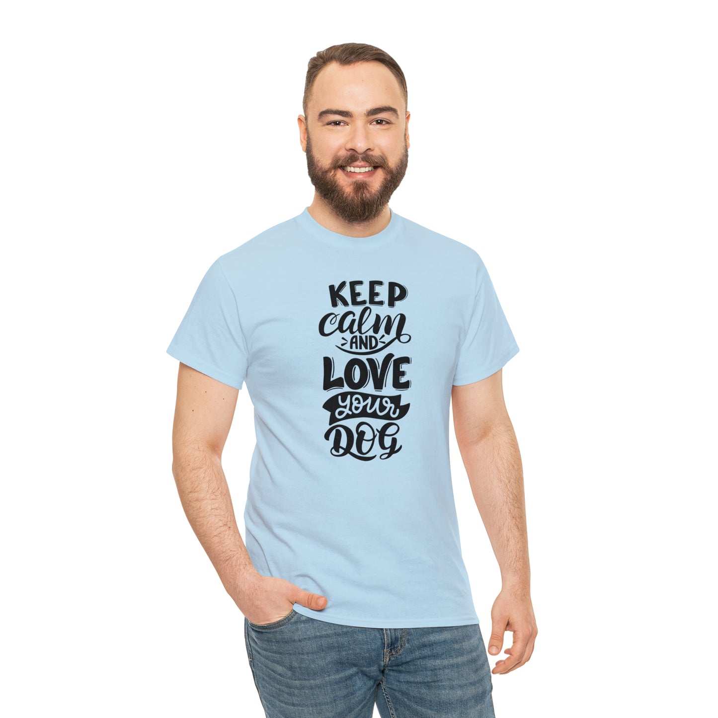 Keep Calm and Love Your Dog Unisex Tee