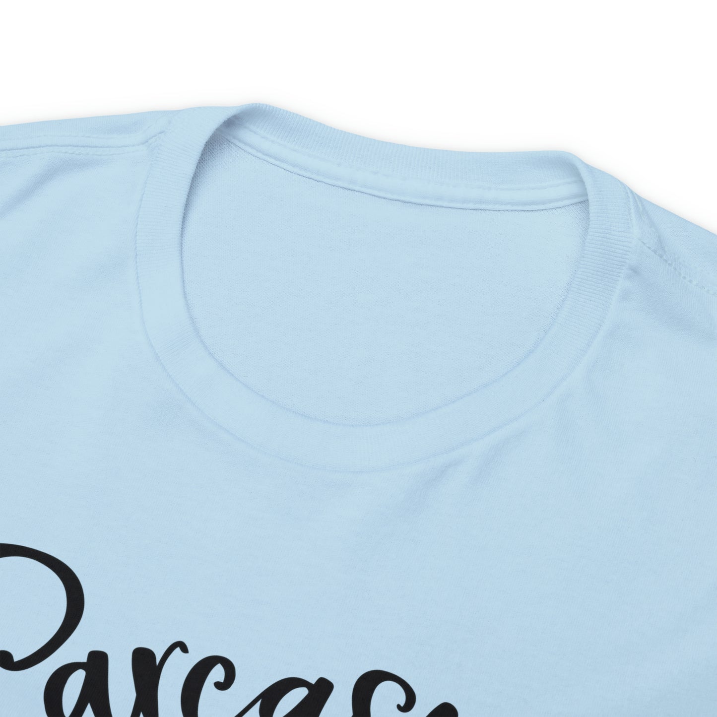 Sarcasm It's How I Hug Tee