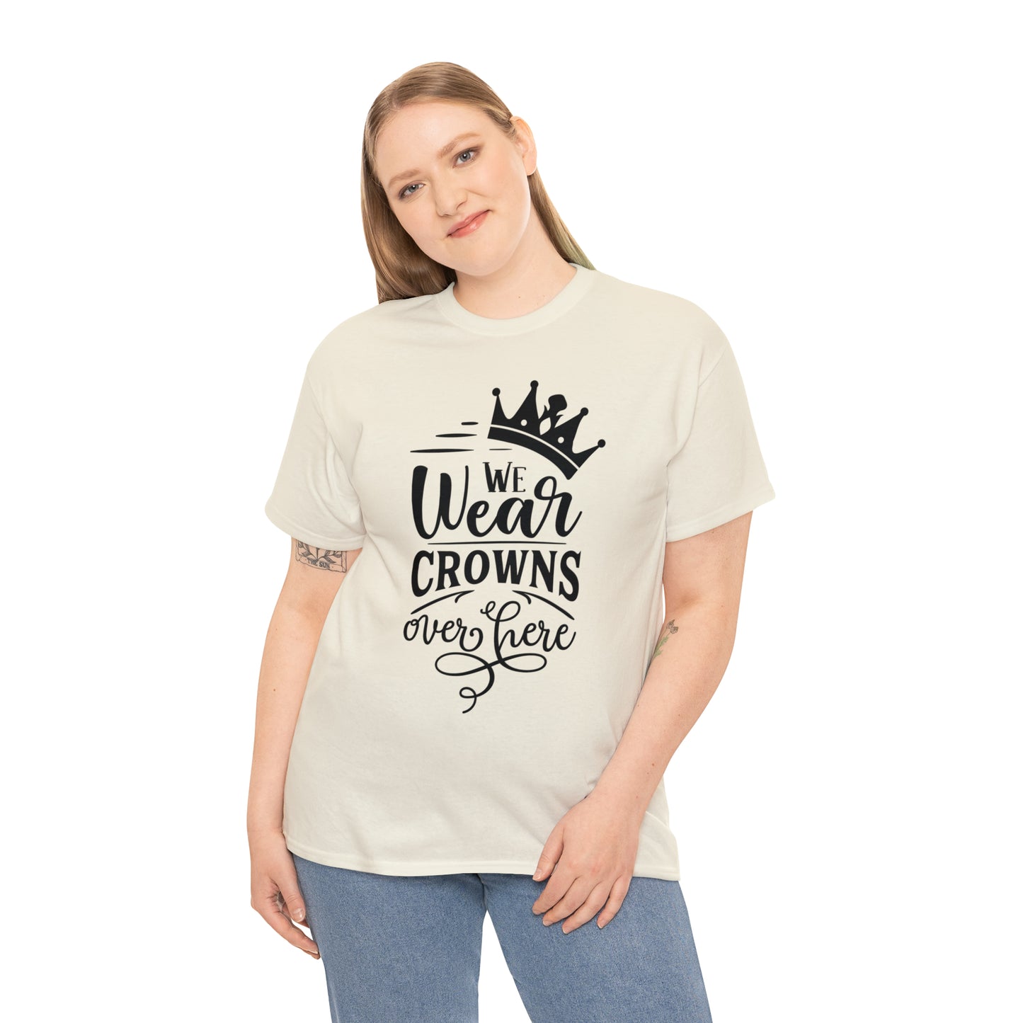 We Wear Crowns Over Here Tee