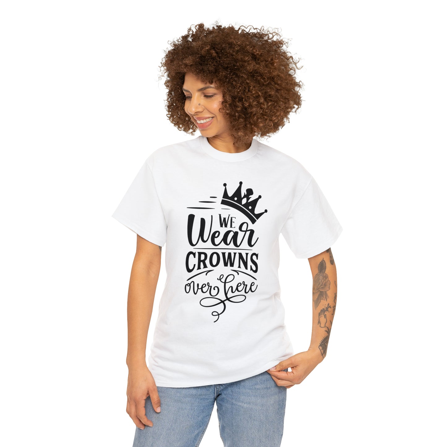 We Wear Crowns Over Here Tee